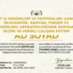 TÇTİ İŞ MAKİNELERİ VE EKİPMANLARI (LODER, EKSKAVATÖR, KAMYON, FİNİŞER VE DİĞERLERİ) OPERATÖRLÜĞÜNDE EKİPMAN SEÇİMİ VE VERİMLİ ÇALIŞMA EĞİTİMİ