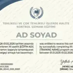 TEHLİKELİ VE ÇOK TEHLİKELİ İŞLERDE KALİTE KONTROL UZMANI EĞİTİMİ