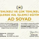 TEHLİKELİ VE ÇOK TEHLİKELİ İŞLERDE ISIL İŞLEMCİ EĞİTİMİ